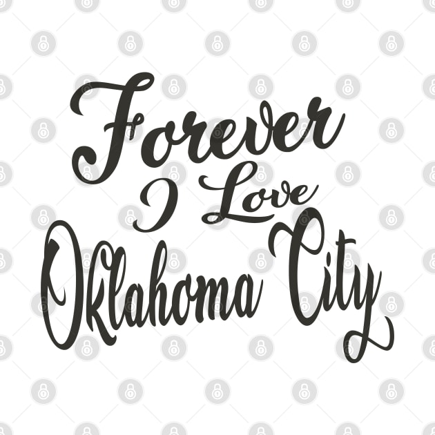 Forever i love Oklahoma City by unremarkable