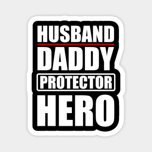 Husband Daddy Protector Hero - Father's day gift Magnet