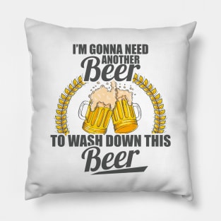 I'm Gonna Need Another Beer To Wash Down This Beer Pillow