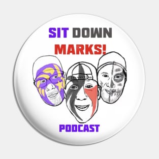 Sit Down Marks Podcast Pin
