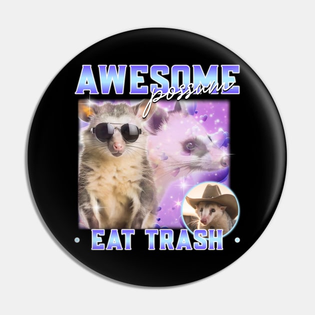 Awesome Possum Eat Trash Pin by TheRelaxedWolf