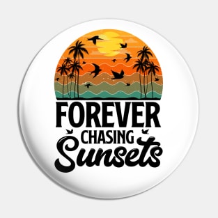 Forever Chasing Sunsets - Retro Sunset Pin