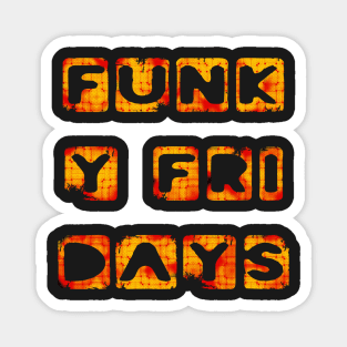 Funky Fridays weekend freedom holiday Sunshine Magnet