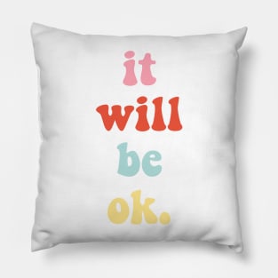 It Will Be OK VSCO Girl Trendy Saying Beachy Vibe Colors Yellow Orange Pillow