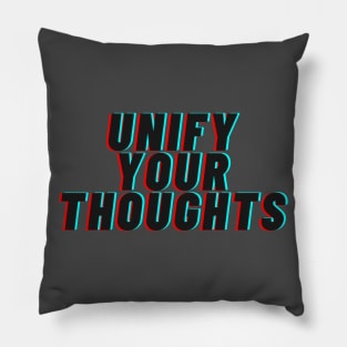 Unify Your Thoughts Pillow