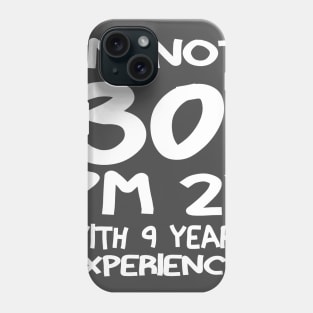 I'M Not 30! Phone Case