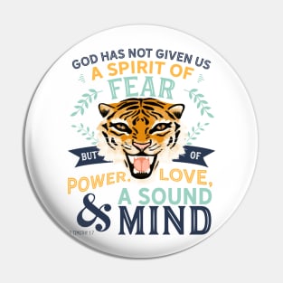 Power, Love and a Sound Mind 2 Timothy 1v7 Pin