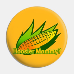 Hoosier Mommy? Pin