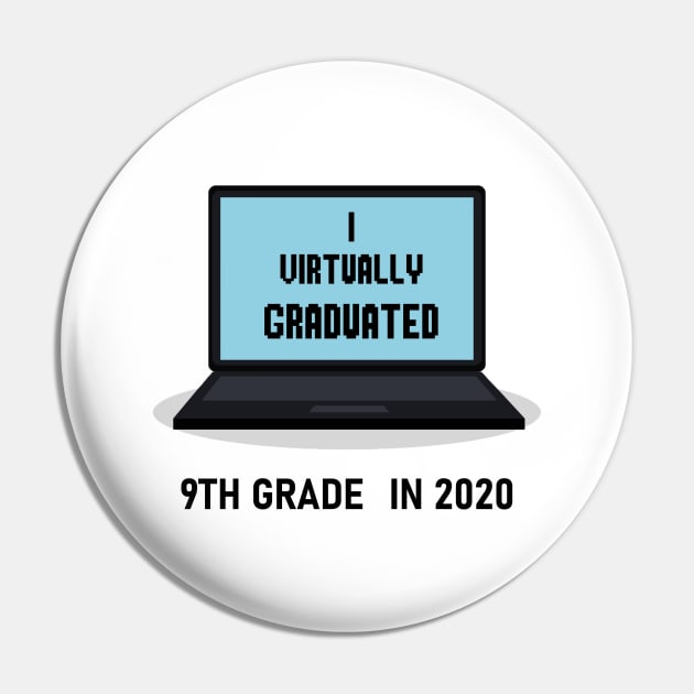 I virtually graduated 9th grade in 2020 Pin by artbypond