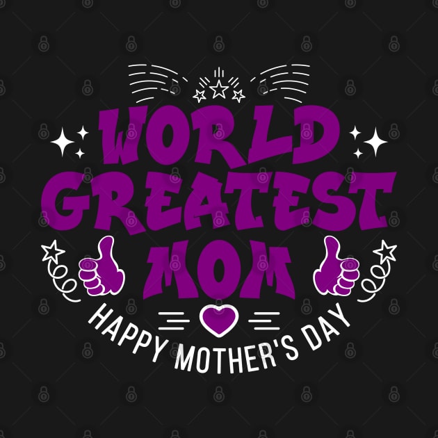 World Greatest Mom-T Shirts | Mother's Day Gift Ideas by GoodyBroCrafts