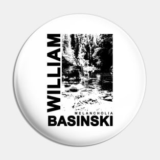 William Basinski Melancholia Pin