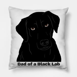 Dad of a Black Lab Pillow