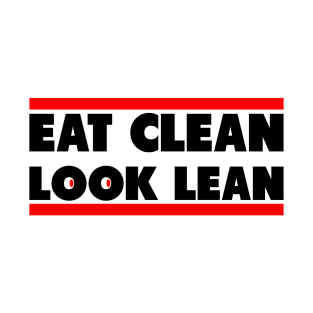 Eat Clean Look Lean T-Shirt