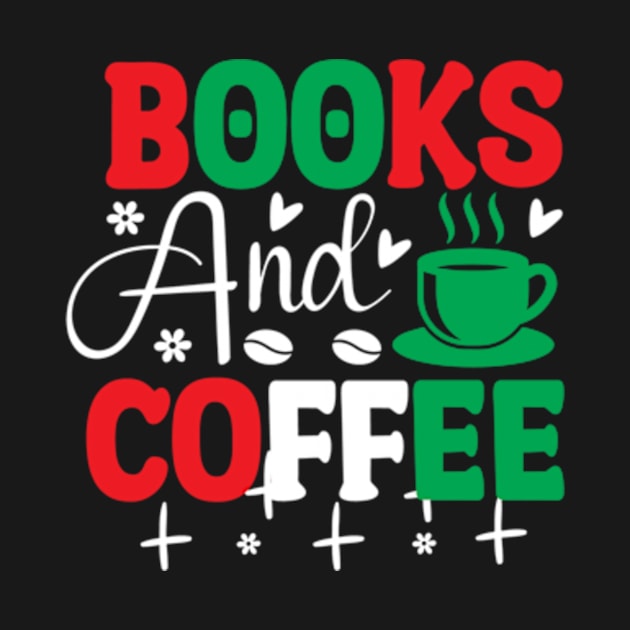 Books And Coffee Cute Reader Bookworm Gifts 2024 by sarcasmandadulting