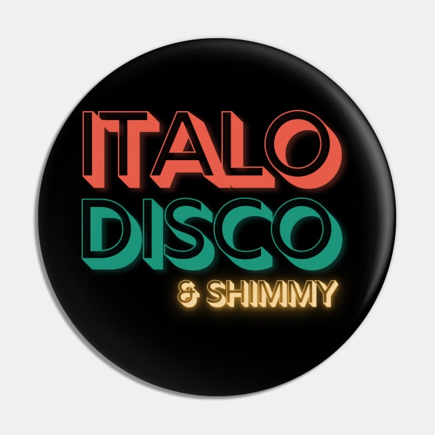 Italo Disco & Shimmy Pin by Reality In Perception