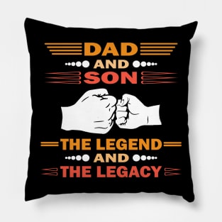 Dad And Son The Legend And The Legacy Pillow