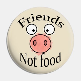 Friends not food vegan Pin