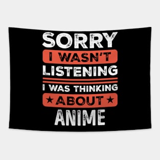 Sorry I wasn't listening Funny Anime Tapestry