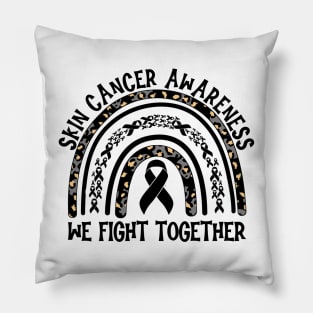 Skin Cancer Awareness We Fight Together Pillow