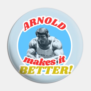 Arnold Makes it Better! Pin