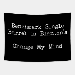 Benchmark is Blanton’s Tapestry