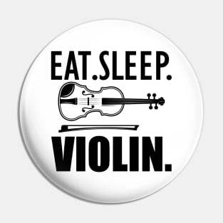 Violinist - Eat Sleep Violin Pin