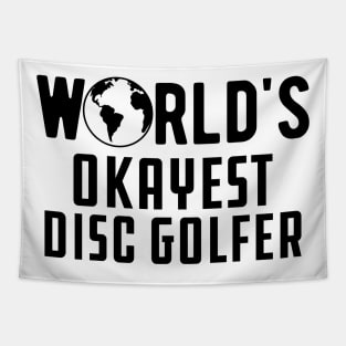 Disc Golfer - World's Okayest Disc Golfer Tapestry