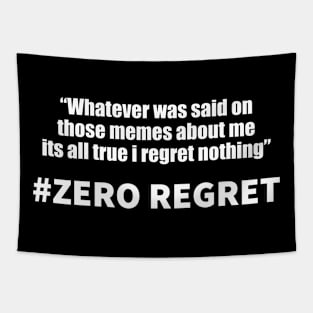 Zero regrets meme Tapestry