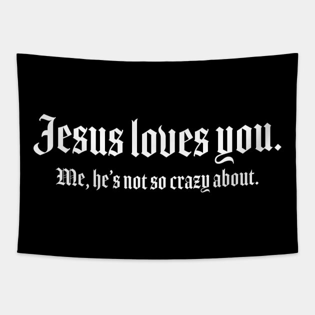 Jesus Loves You. Me... Tapestry by ölümprints