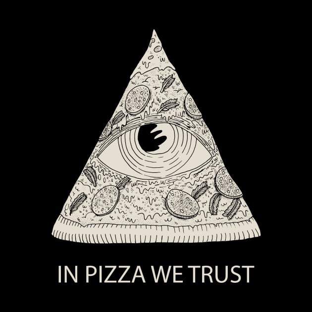 IN PIZZA WE TRUST by miskel