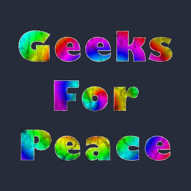 Geeks for Peace (distressed) by Bits