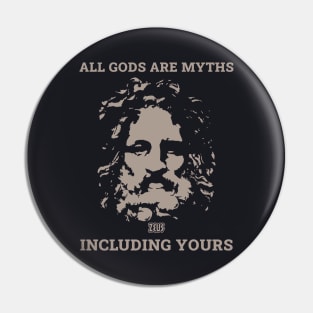 All Gods Are Myths  Including Yours Atheist With Zeus Pin