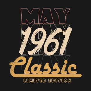 may 1961 birthday T-Shirt