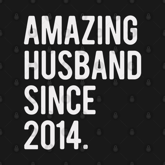 Amazing Husband Since 2014 Valentine's Day Gift For Him by BadDesignCo