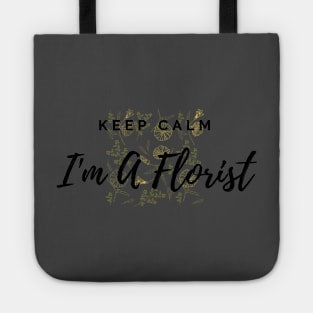 Keep Calm I'm A Florist Floral Pattern Yellow Tote