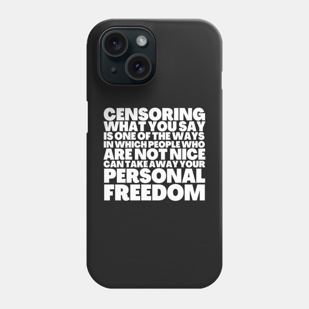 Frank Zappa Quote Censoring Take Away Personal Freedom Phone Case by BubbleMench