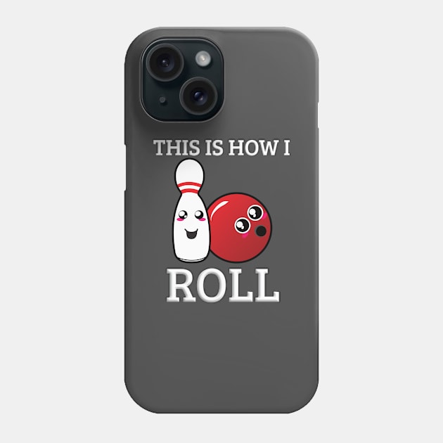 This is How A Roll, Funny Bowling Phone Case by emojiawesome