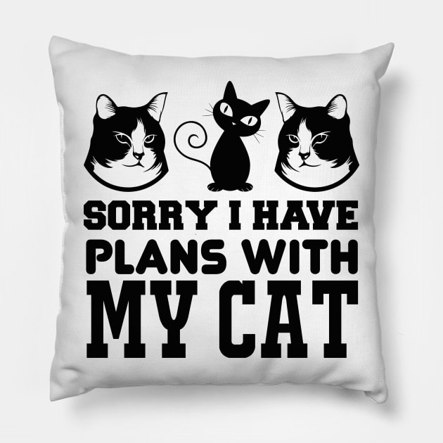 Sorry I Have Plans With My Cat T Shirt For Women Men Pillow by Xamgi