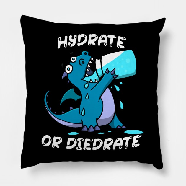 Hydrate or Diedrate Dragon - Drink Water Pillow by Shopping Dragons