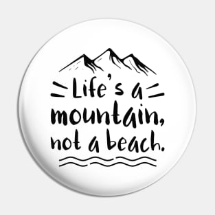 Life’s A Mountain Pin