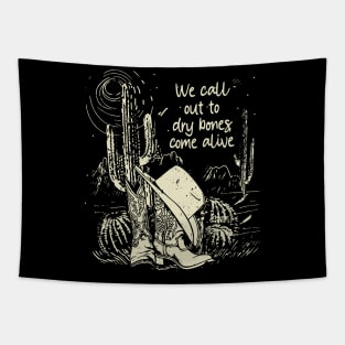 We Call Out To Dry Bones Come Alive Boots Desert Tapestry