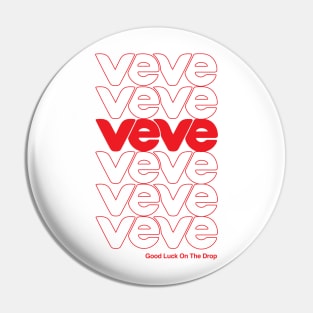 VeVe Good Luck On The Drop - Thank You Have a Nice Day Pin