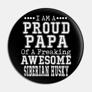 Proud Dad of an Awesome Corgi T-shirt Dog Dad Father's Day SIBERIAN HUSKY Pin