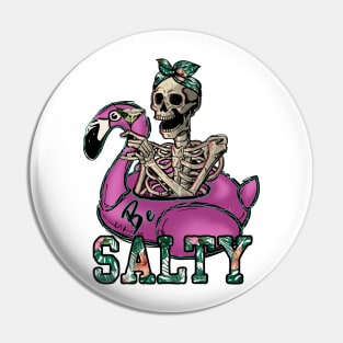 Be salty Pin