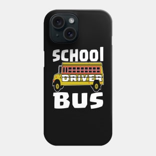 SCHOOL BUS DRIVER BACK TO SCHOOL Phone Case