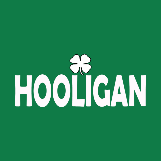 Irish Hooligan For St Patricks Day by CoolApparelShop