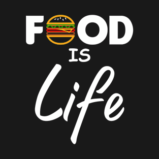 Food is Life T-Shirt