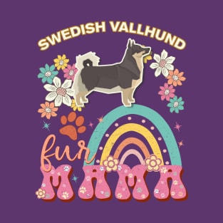 Swedish Vallhund Fur Mama, Swedish Vallhund For Dog Mom, Dog Mother, Dog Mama And Dog Owners T-Shirt