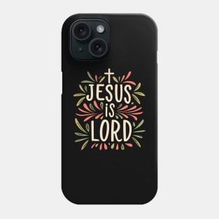 Jesus is Lord - Christian Phone Case