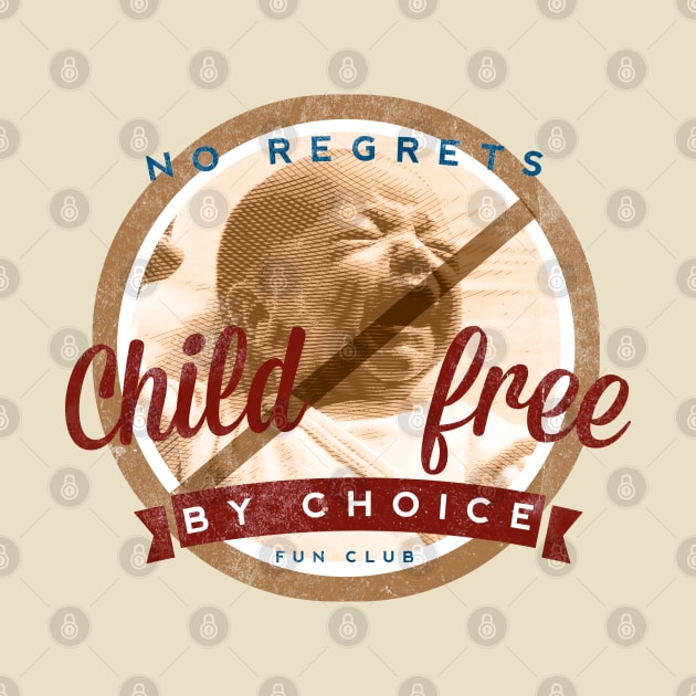 Childfree by Choice Fun Club by chilangopride